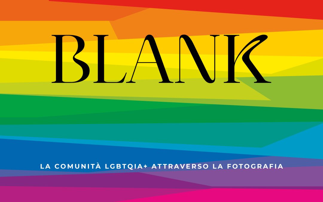 Blank #1: la comunità LGBTQIA+ attraverso la fotografia