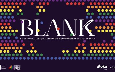 BLANK 2025. La comunità LGBTQIA+ attraverso cortometraggi e fotografia