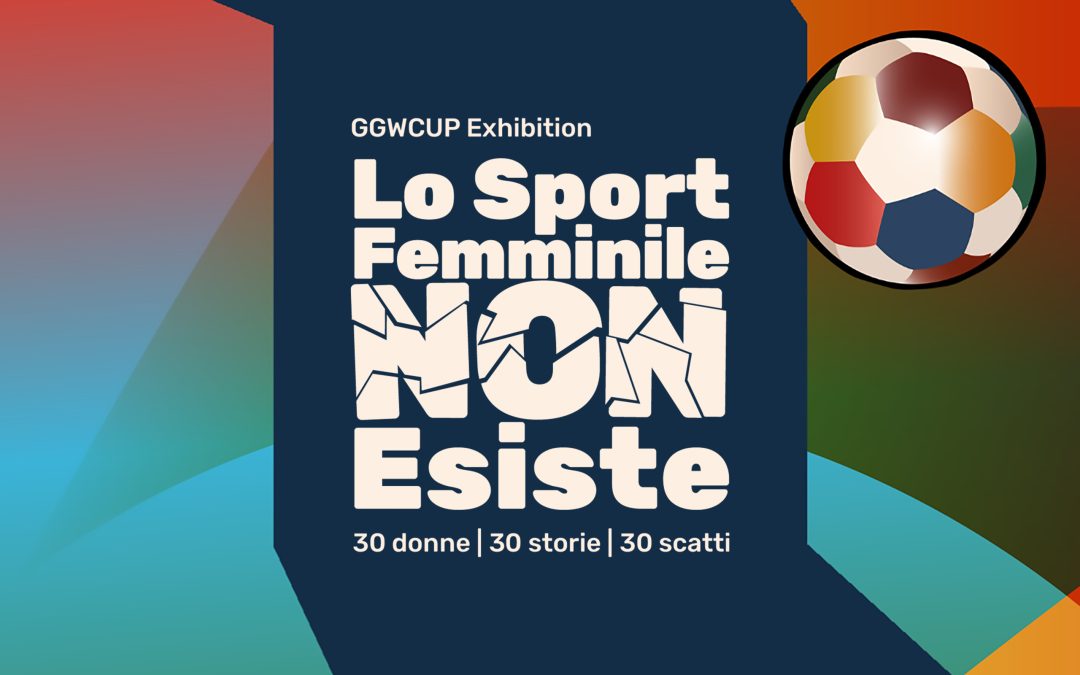 Mostra collettiva – Lo Sport Femminile NON Esiste